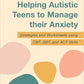 Helping_Autistic_Teens_to_Manage_their_Anxiety__Strategies_and_Worksheets_using_CBT__DBT__and_ACT_Skills_by_Dr_Theresa_Kidd