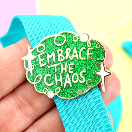 'Embrace the Chaos' Lapel Pin- Jubly-Umph