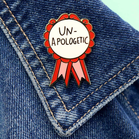 'Unapologetic' Lapel Pin -Jubly-Umph