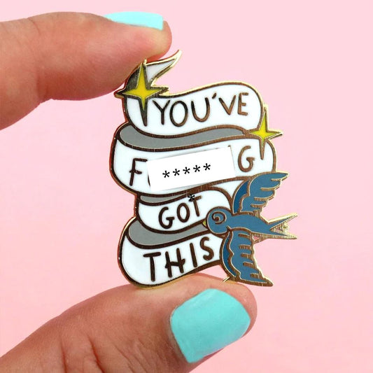 'You've F****ng got this' Lapel Pin- Jubly-Umph