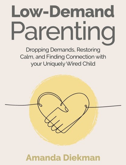 Low_Demand_Parenting_Amanda_Diekman