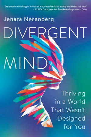 Book_Divergent_ Mind_Thriving_in_a_world_that_wasn't_designed_for_you_by_Jenara_Nerenberg