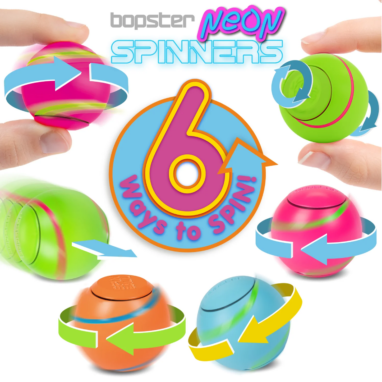 Six colorful plastic ball spinners in pink, green, orange, and blue, shown being held by hands on a white background with a central graphic that reads '6 Ways to SPIN!' and 'bopster NEON SPINNERS'.