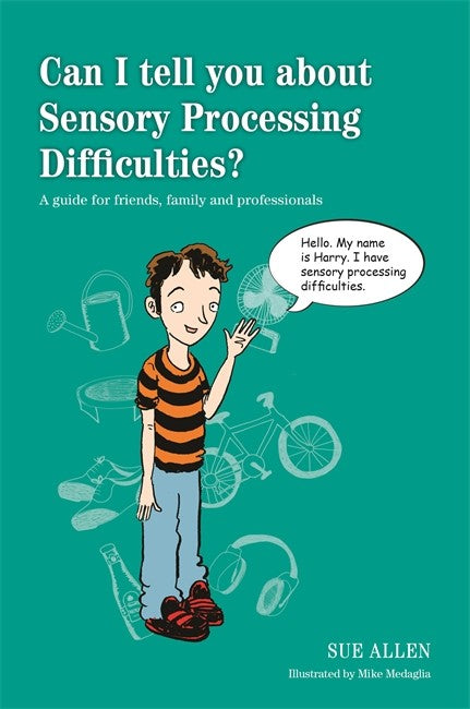 Can I tell you about Sensory Processing Difficulties