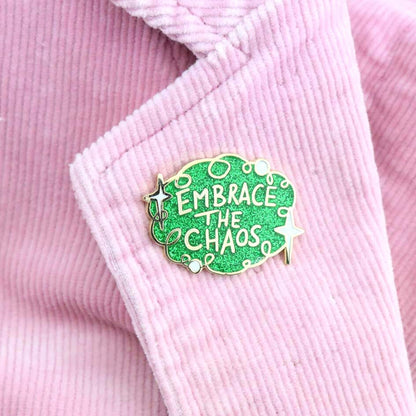 'Embrace the Chaos' Lapel Pin- Jubly-Umph