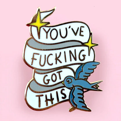 'You've F****ng got this' Lapel Pin- Jubly-Umph