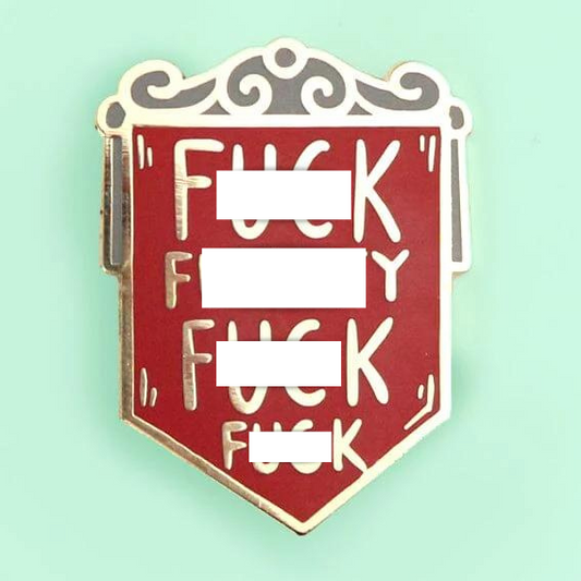 F**K F****TY F**K F**K LAPEL PIN