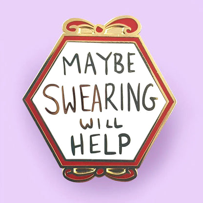 'Maybe swearing will help' Lapel Pin- Jubly-Umph