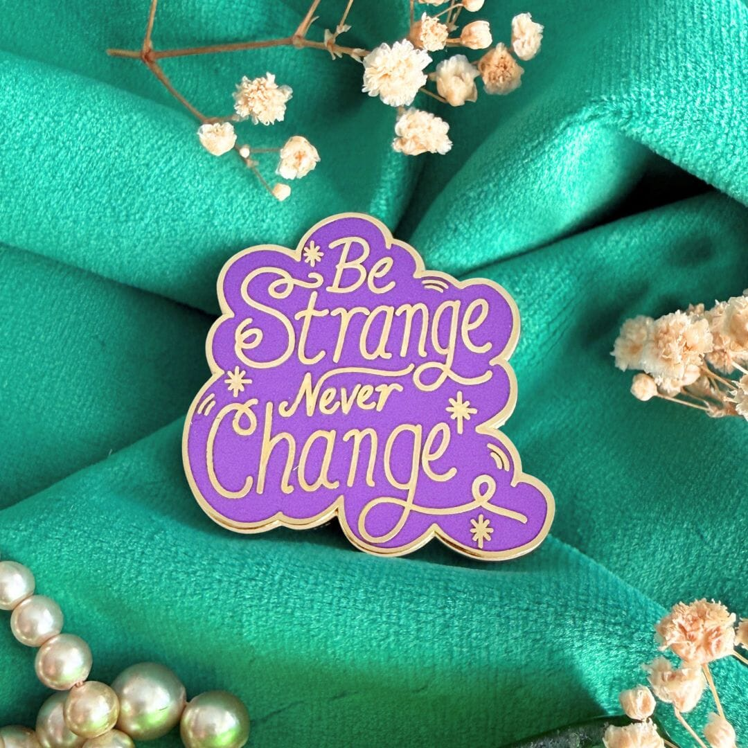 Jubly_Umph_Be_Strange_never_change_Lapel_pin