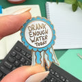 Jubly_Umph_Drank_enough_water_today