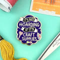 Jubly_Umph_It_s_Not_Hoarding_If_Its_Craft_Supplies_Lapel_Pin_aqua