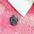 Jubly_Umph_It_s_Not_Hoarding_If_Its_Craft_Supplies_Lapel_Pin_jumper