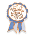 Jubly_Umph_Made_it_through_another_boring_meeting_pin