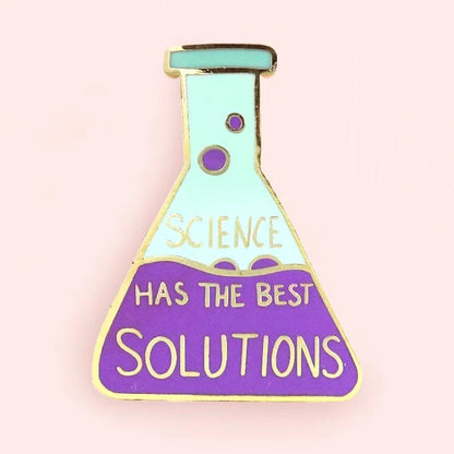 'Science Has The Best Solutions' Lapel Pin- Jubly-Umph