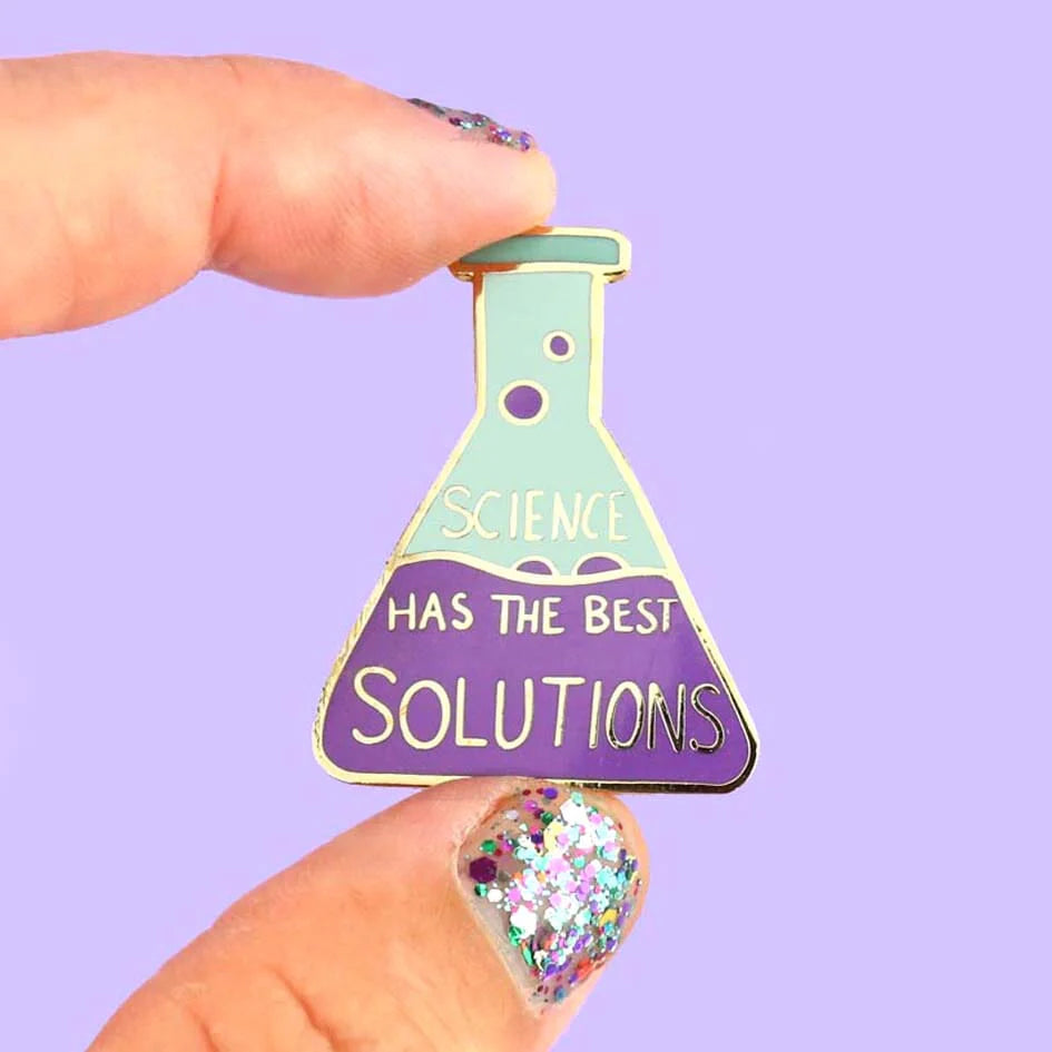 'Science Has The Best Solutions' Lapel Pin- Jubly-Umph