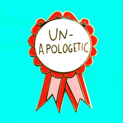 'Unapologetic' Lapel Pin -Jubly-Umph