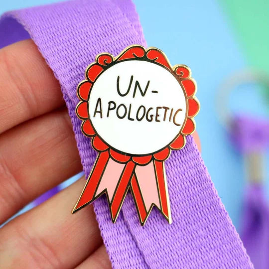'Unapologetic' Lapel Pin -Jubly-Umph