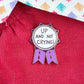 Jubly_umph_Up_And_Not_Crying_Lapel_Pin_on_jumper
