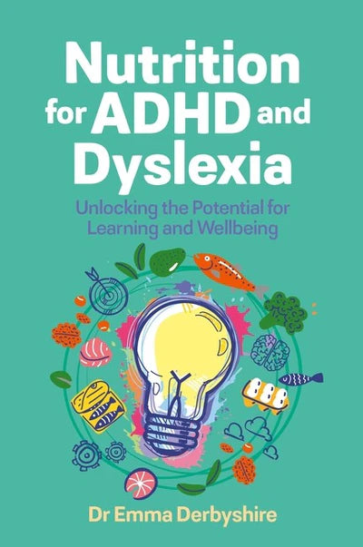 Nutrition_for_ADHD_and_Dyslexia_Dr_Emma_Derbyshire