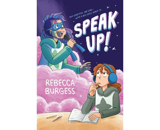 Speak Up! By: Rebecca Burgess