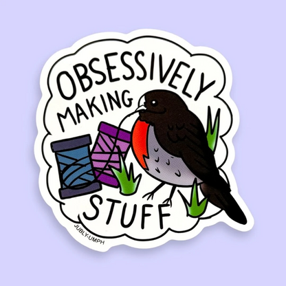 Sticker with a bird and text 'Obsessively Making Stuff' on a light purple background. Jubly_Umph