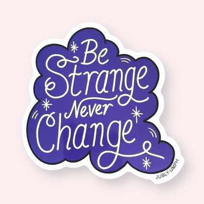 Sticker_Jubly_Umph_be_strange_never_change_sticker