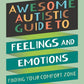 The_Awesome_Autistic_go_to_guide_to_Feelinga__and_emotions_Yenn_Purkis_andTanys_Masterman