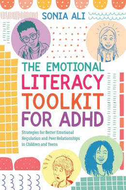 The Emotional Literacy Toolkit for ADHD- Sonia Ali