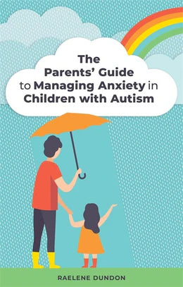 The_Parents__Guide_to_Managing_Anxiety_in_Children_with_Autism