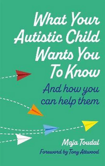 What_your_autistic_child_wants_you_to_know