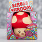 Stress Shroom- Glow in the Dark