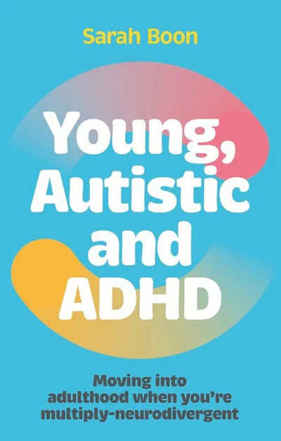 Young__Autistic_and_ADHD_by_Sarah_Boon