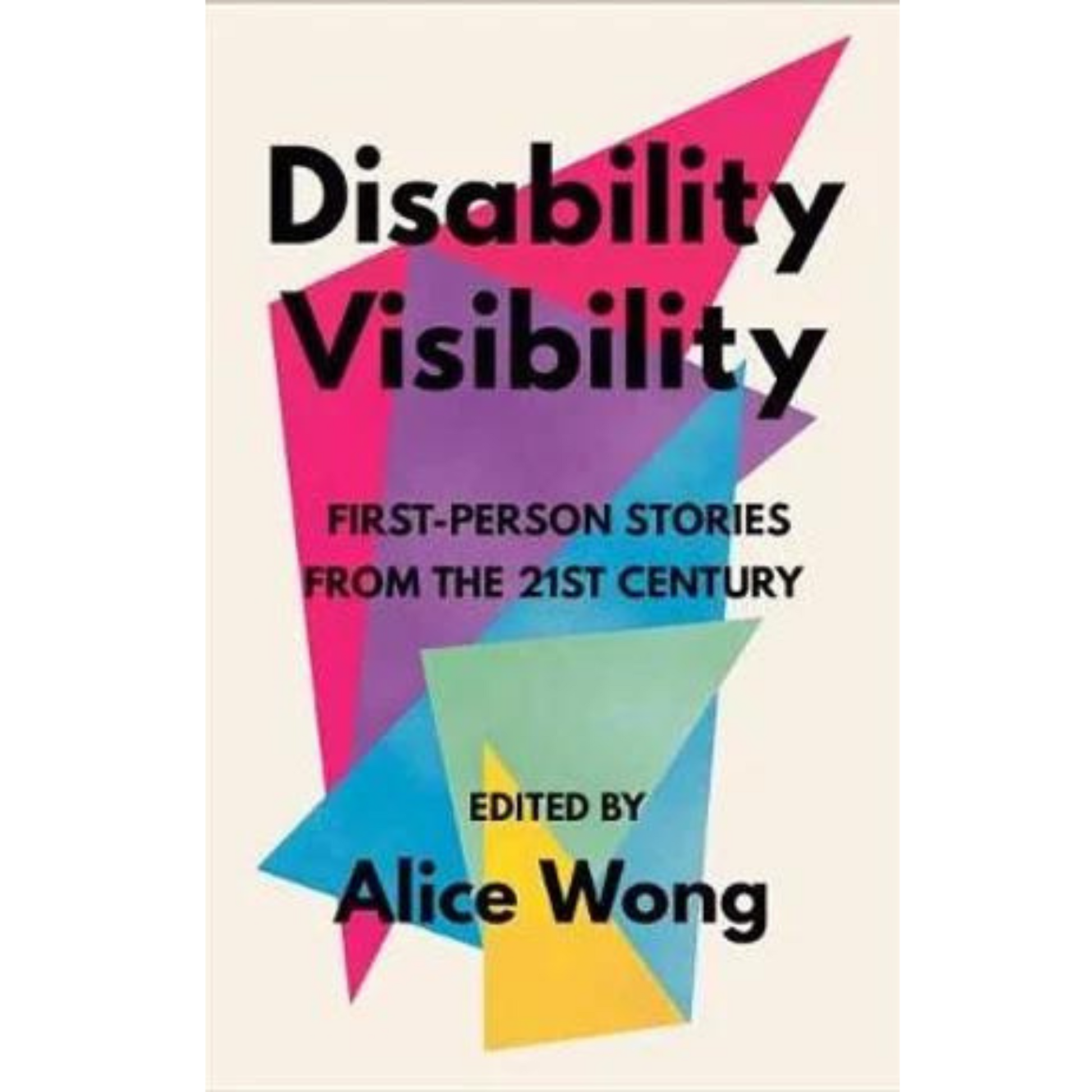 Book_Disability_Visibility_First_Person_Stories_from_the_21st_Century_Edited_by_Alice_Wong