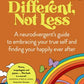 Book_Different_not_ less_A_Neurodivergent's_guide_to_embracing_your_true_self_by_Chloe_Hyden