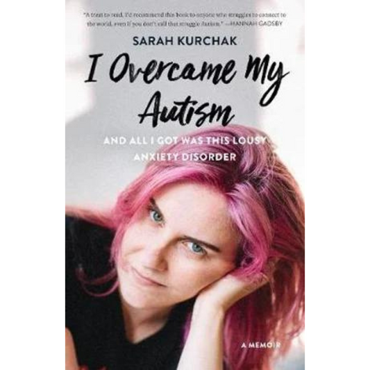 Book_I_overcame_my_autism_and_all_I_got_was_this_lousy_anxiety_disorder